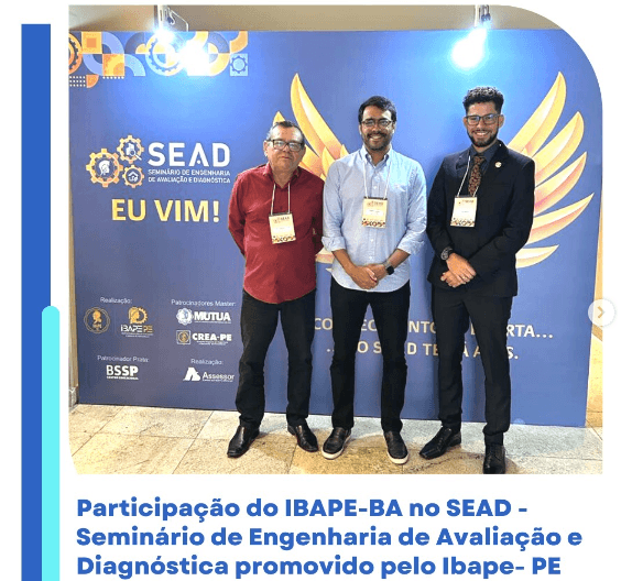 IBAPE-BA marcou presença no Seminário de Engenharia de Avaliação e Diagnóstica promovido pelo @ibape_pe