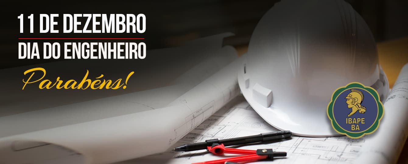 11 de Dezembro – Dia do Engenheiro!
