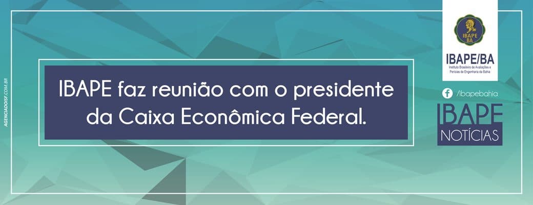 IBAPE faz reunião com o presidente da Caixa Econômica Federal
